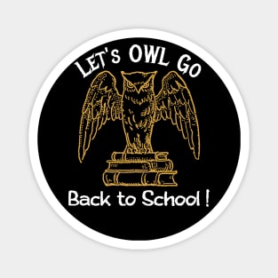 Let’s Owl Go Back to First Day of School Dark Academia Bird Magnet